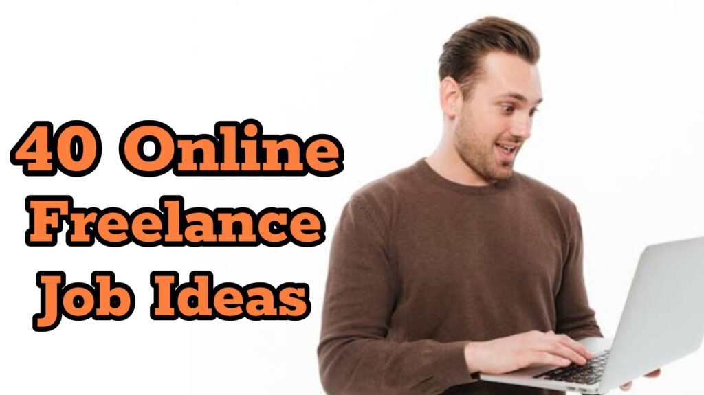 Freelance Job Ideas, how to do freelancing, how to start freelancing, freelancing ideas